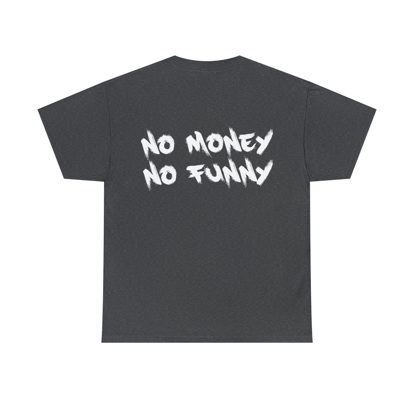 No Money No Funny | Bankz Shirt