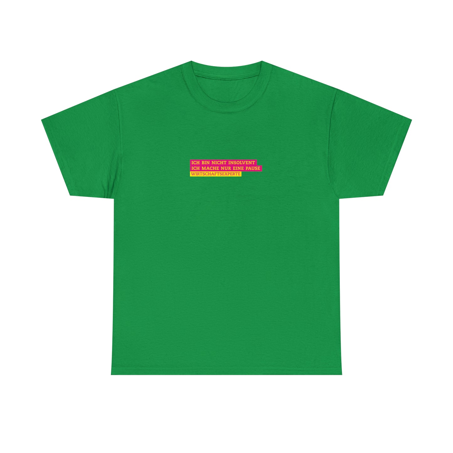 Ich bin nicht insolvent! | Wirtschaftsexperten Shirt - BWL.Breitseite