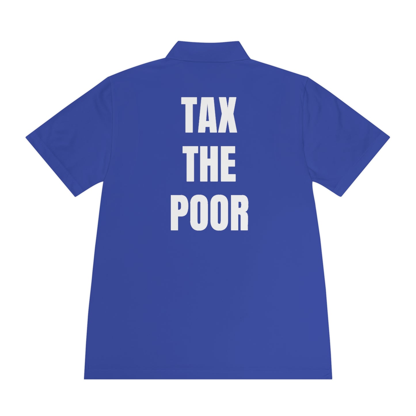 Tax the poor | Polo Shirt