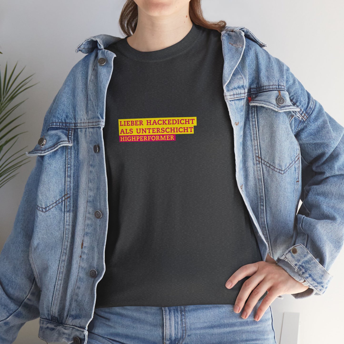 Lieber Hackedicht als Unterschicht | Highperformer Shirt