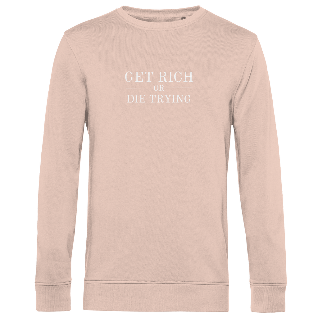 Herren Premium Bio Sweatshirt Get Rich Or Die Trying