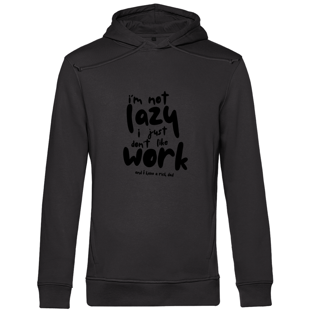 Herren Premium Bio Hoodie i´m not lazy i just don´t like work