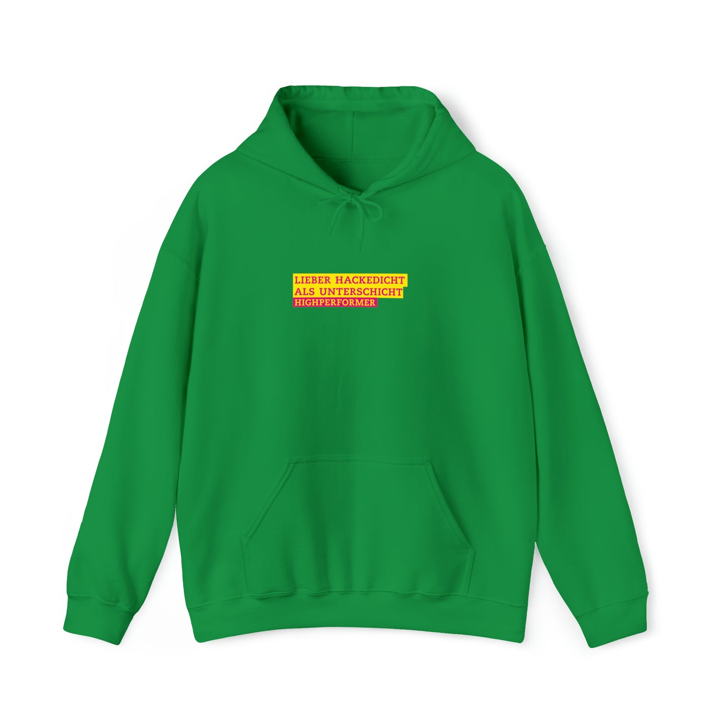 Lieber Hackedicht als Unterschicht | Highperformer Hooded Sweatshirt - BWL.Breitseite