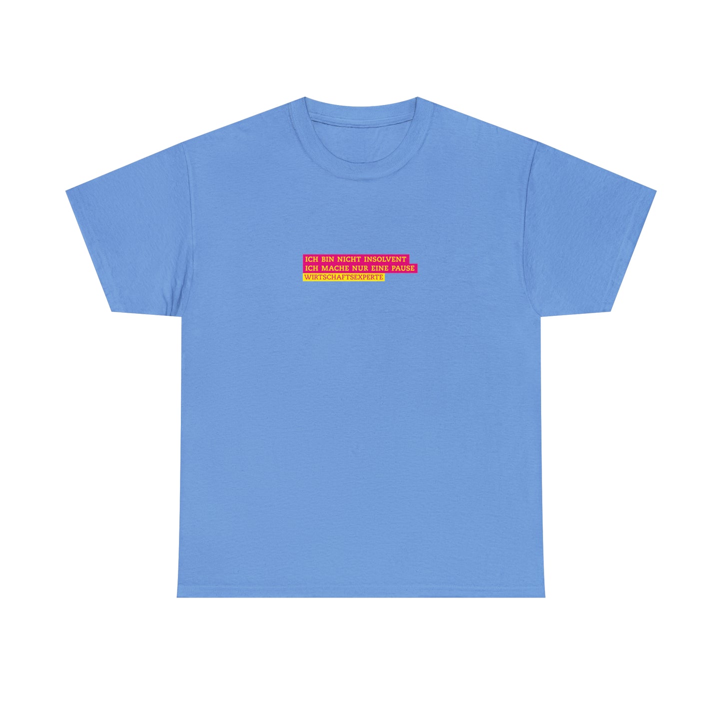 Ich bin nicht insolvent! | Wirtschaftsexperten Shirt - BWL.Breitseite