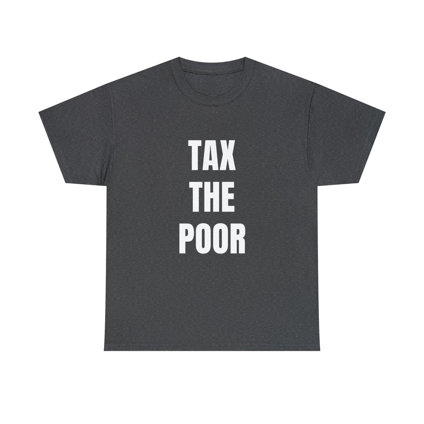 Tax The Poor | Provokantes Highperformer Shirt