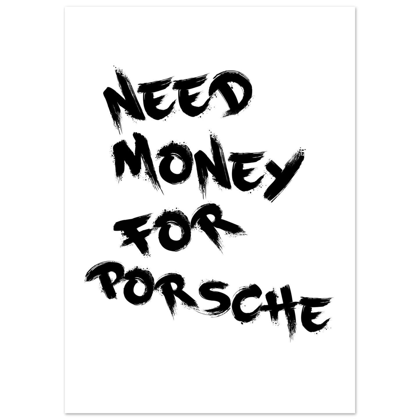 Need Money For Porsche | Premium-Poster aus mattem Papier