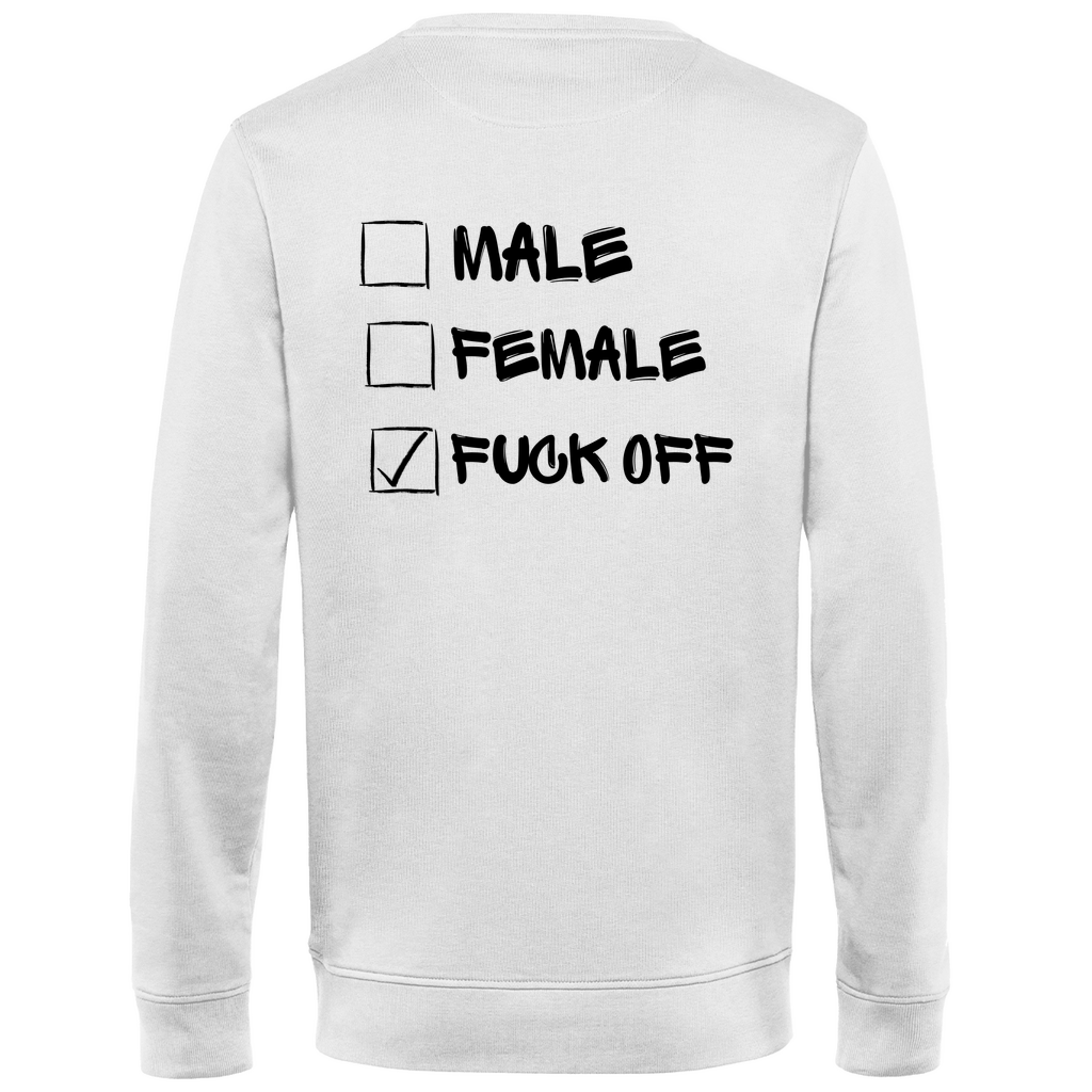 Herren Premium Bio Sweatshirt MALE, FEMALE, FUCK OFF