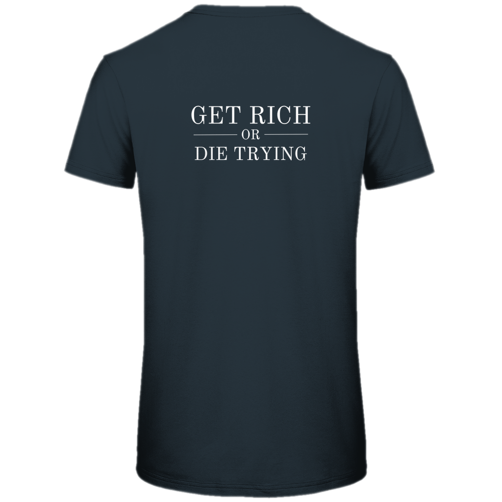 Herren Premium Bio T-Shirt Get Rich Or Die Trying