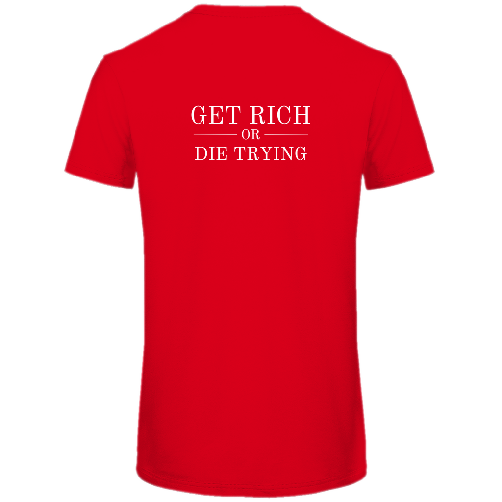 Herren Premium Bio T-Shirt Get Rich Or Die Trying