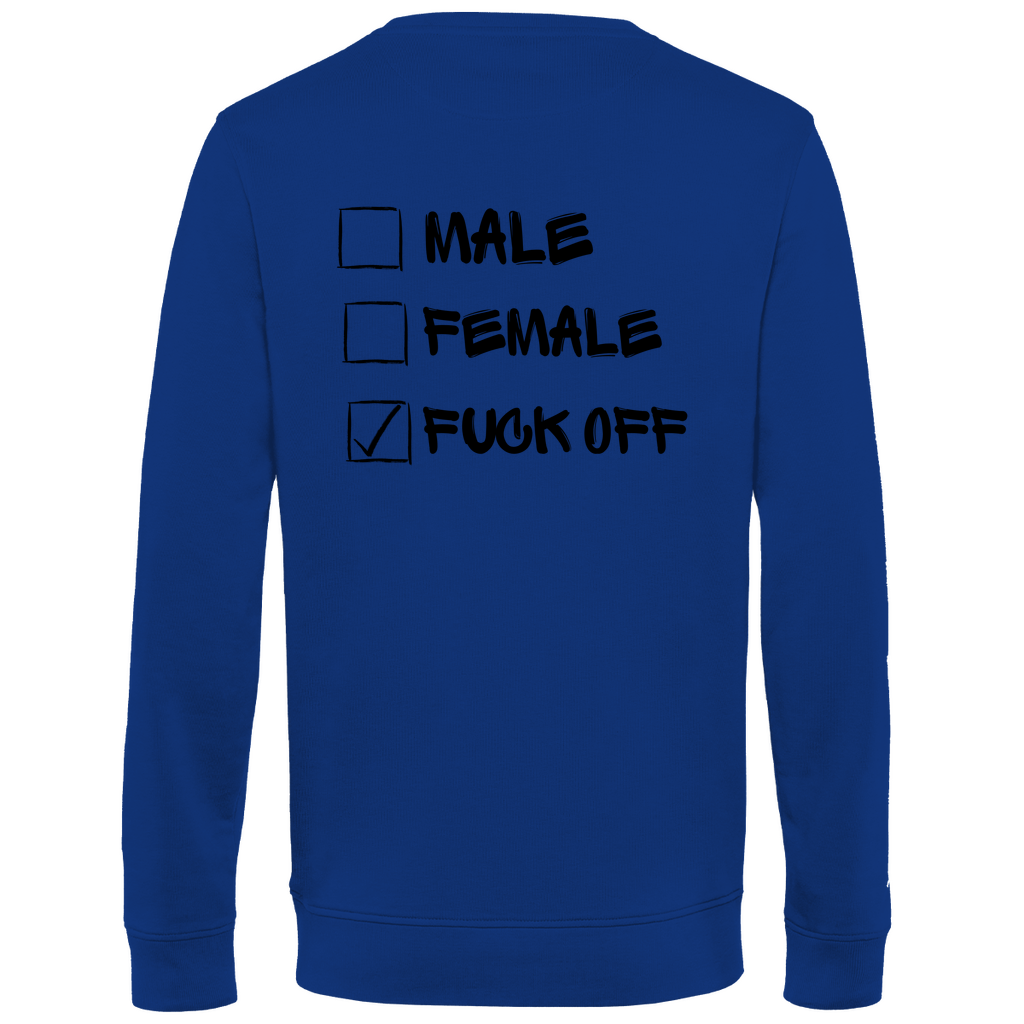 Herren Premium Bio Sweatshirt MALE, FEMALE, FUCK OFF