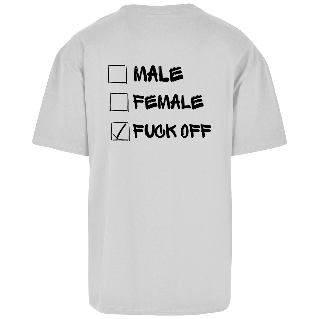 Oversize T-Shirt MALE, FEMALE, FUCK OFF