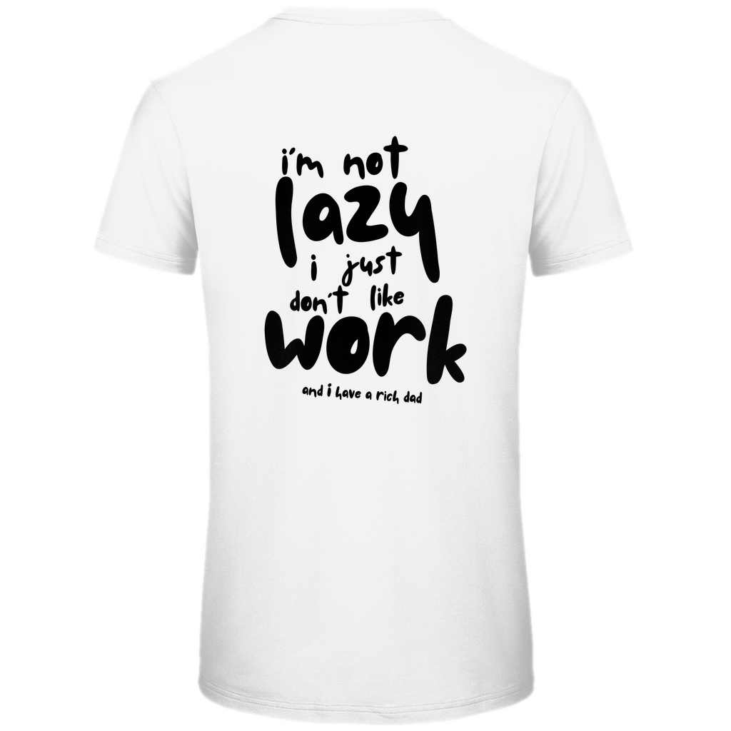 Herren Premium Bio T-Shirt i´m not lazy i just don´t like work