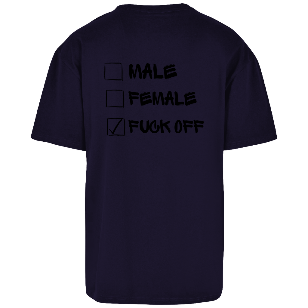 Oversize T-Shirt MALE, FEMALE, FUCK OFF
