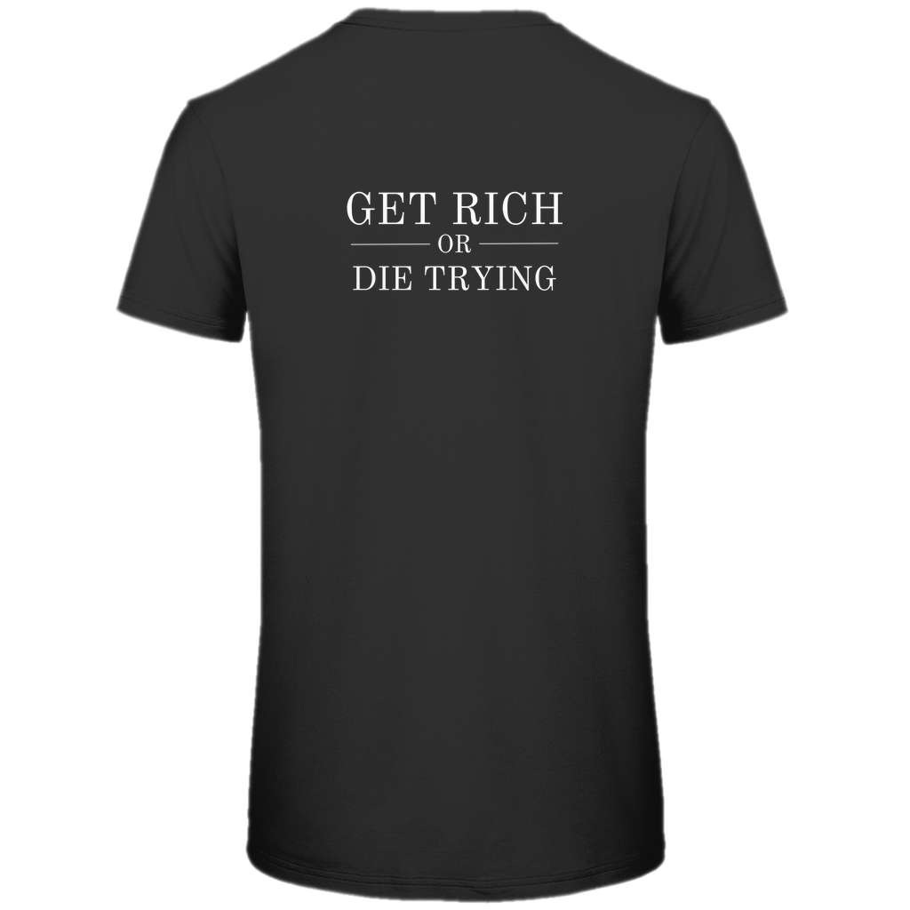 Herren Premium Bio T-Shirt Get Rich Or Die Trying