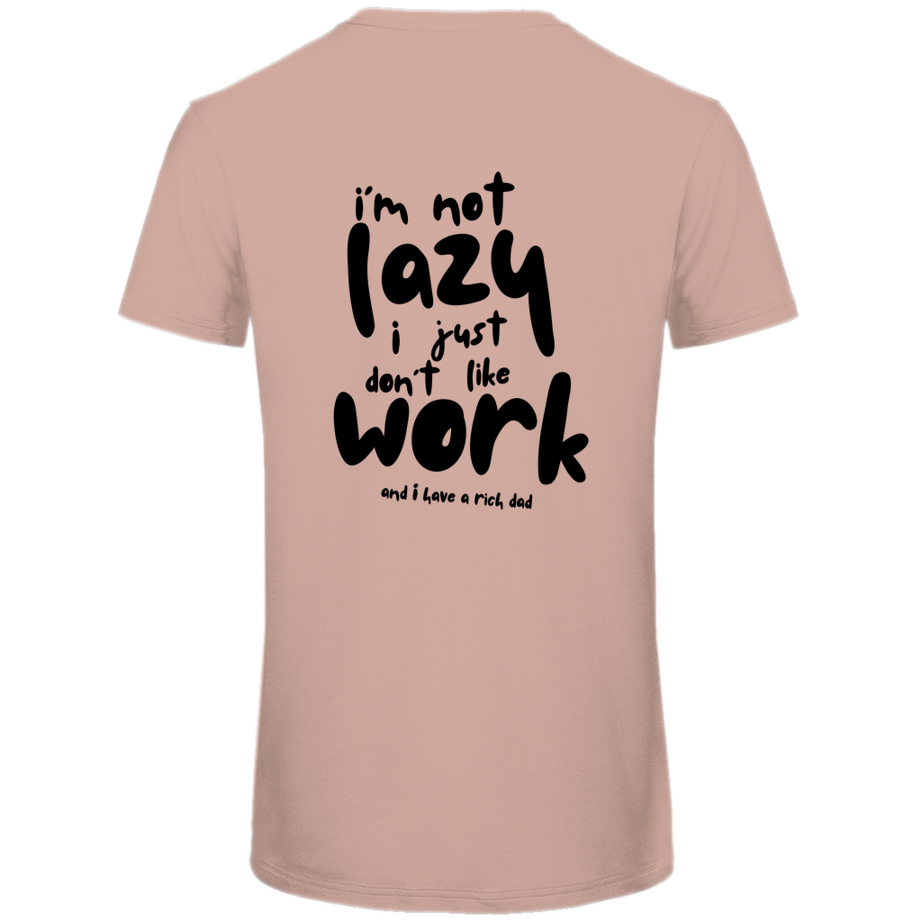 Herren Premium Bio T-Shirt i´m not lazy i just don´t like work