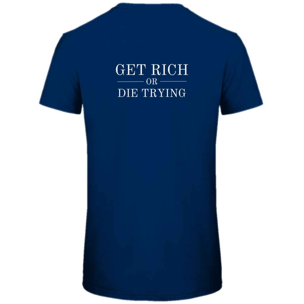 Herren Premium Bio T-Shirt Get Rich Or Die Trying
