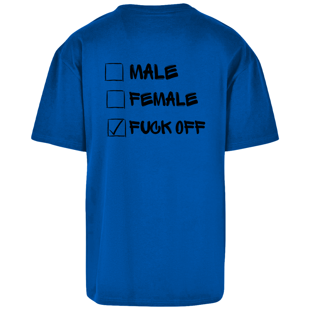Oversize T-Shirt MALE, FEMALE, FUCK OFF