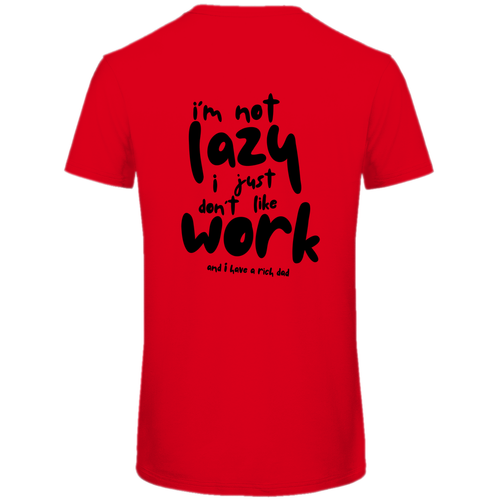 Herren Premium Bio T-Shirt i´m not lazy i just don´t like work
