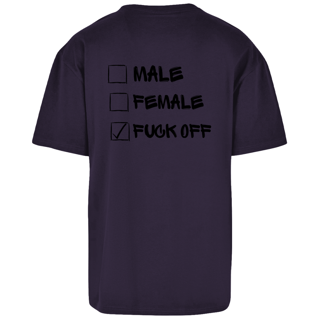 Oversize T-Shirt MALE, FEMALE, FUCK OFF