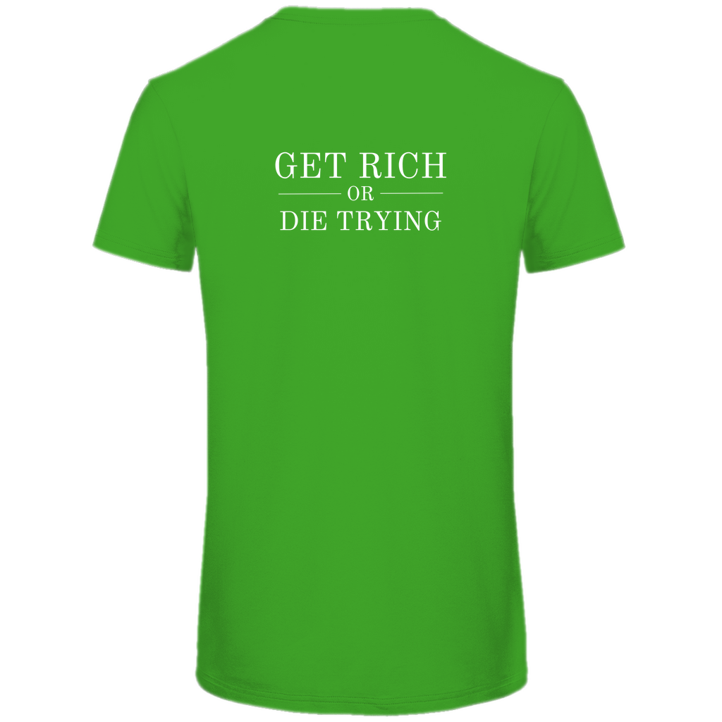 Herren Premium Bio T-Shirt Get Rich Or Die Trying