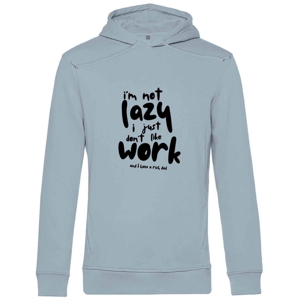 Herren Premium Bio Hoodie i´m not lazy i just don´t like work