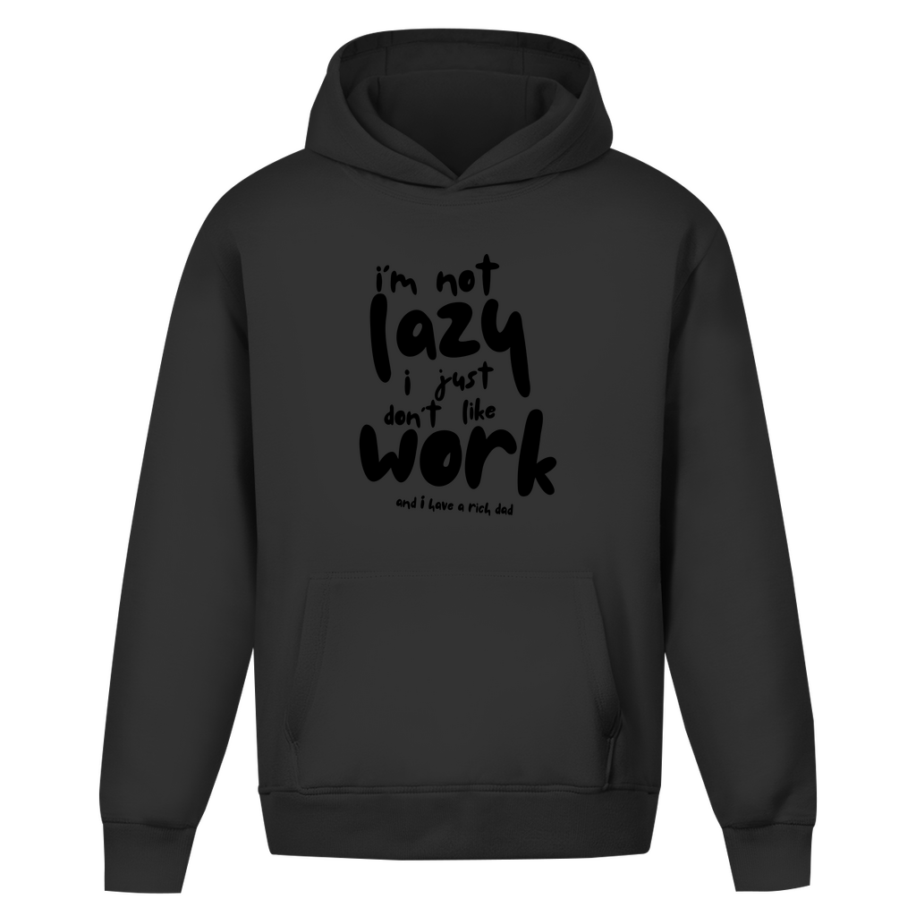 Oversize Hoodie Ohne Kordel i´m not lazy i just don´t like work