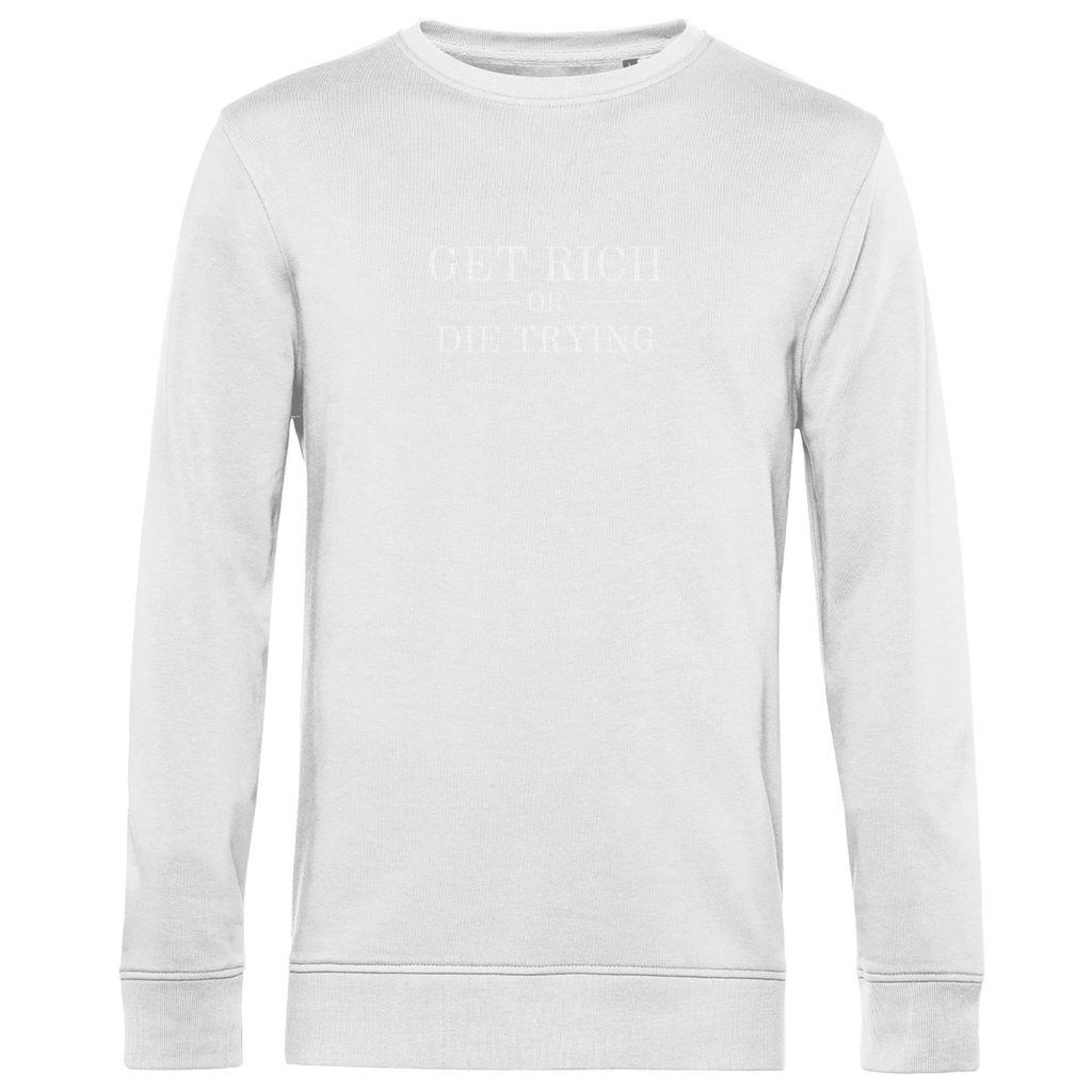 Herren Premium Bio Sweatshirt Get Rich Or Die Trying
