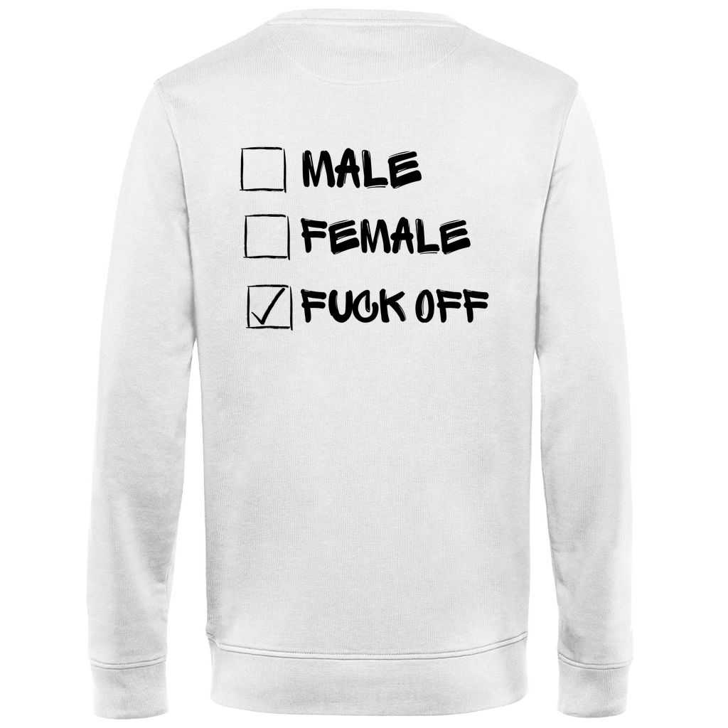 Herren Premium Bio Sweatshirt MALE, FEMALE, FUCK OFF