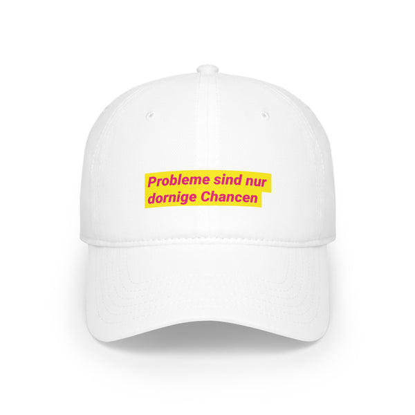 Probleme sind nur dornige Chancen Highperformer Cap BWL.Breitseite