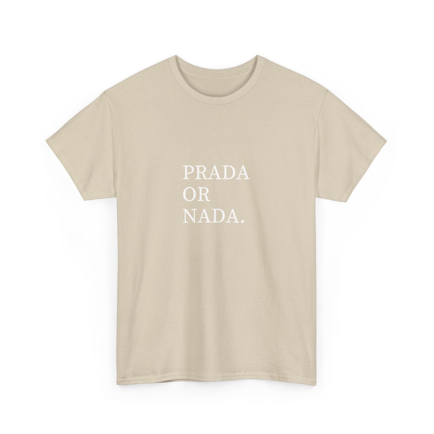 Prada Or Nada. | T-Shirt