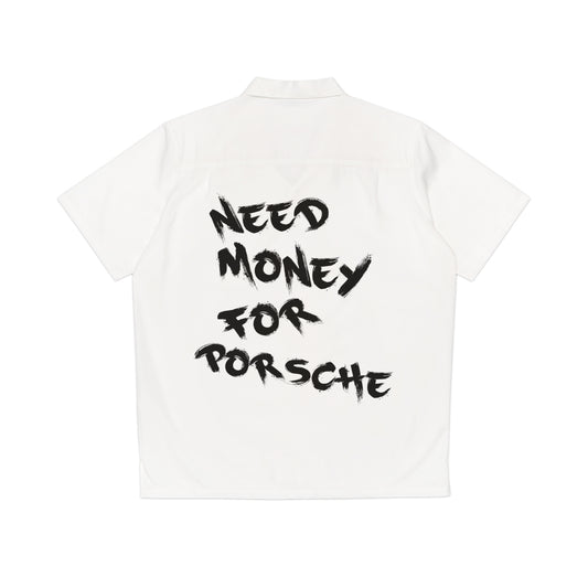 Need Money For Porsche | Hawaiian Shirt