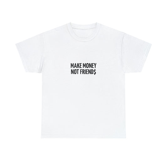 Make Money not Friend$ | Highperformer Shirt - BWL.Breitseite