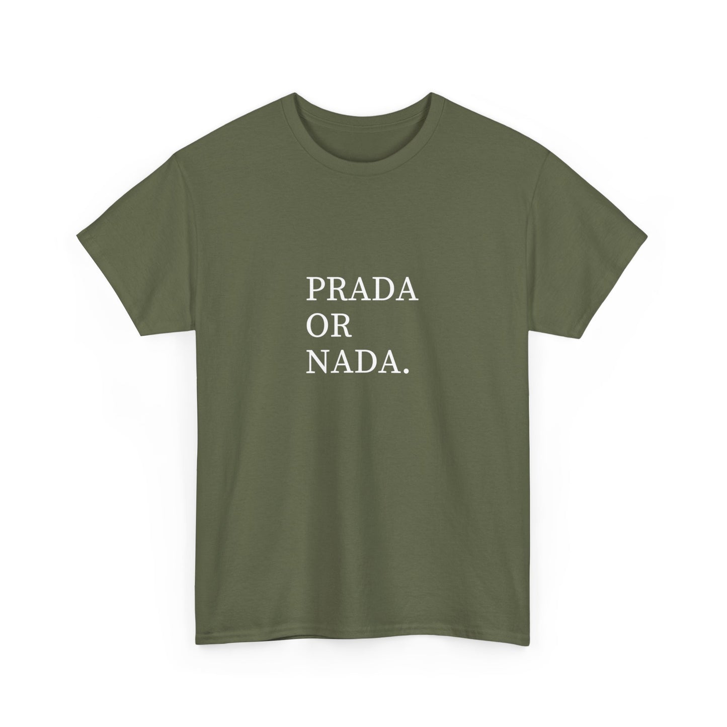 Prada Or Nada. | T-Shirt