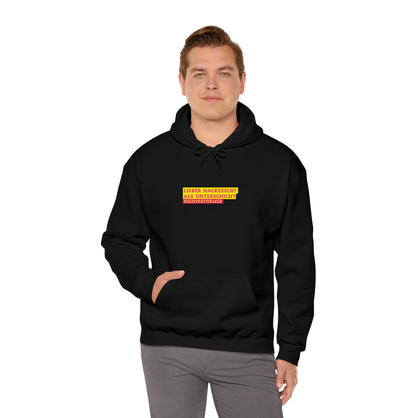 Lieber Hackedicht als Unterschicht | Highperformer Hooded Sweatshirt - BWL.Breitseite