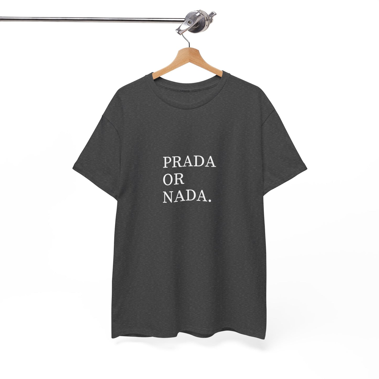 Prada Or Nada. | T-Shirt