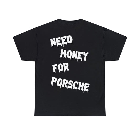 Need Money For Porsche Part 3 | Highperformer Shirt