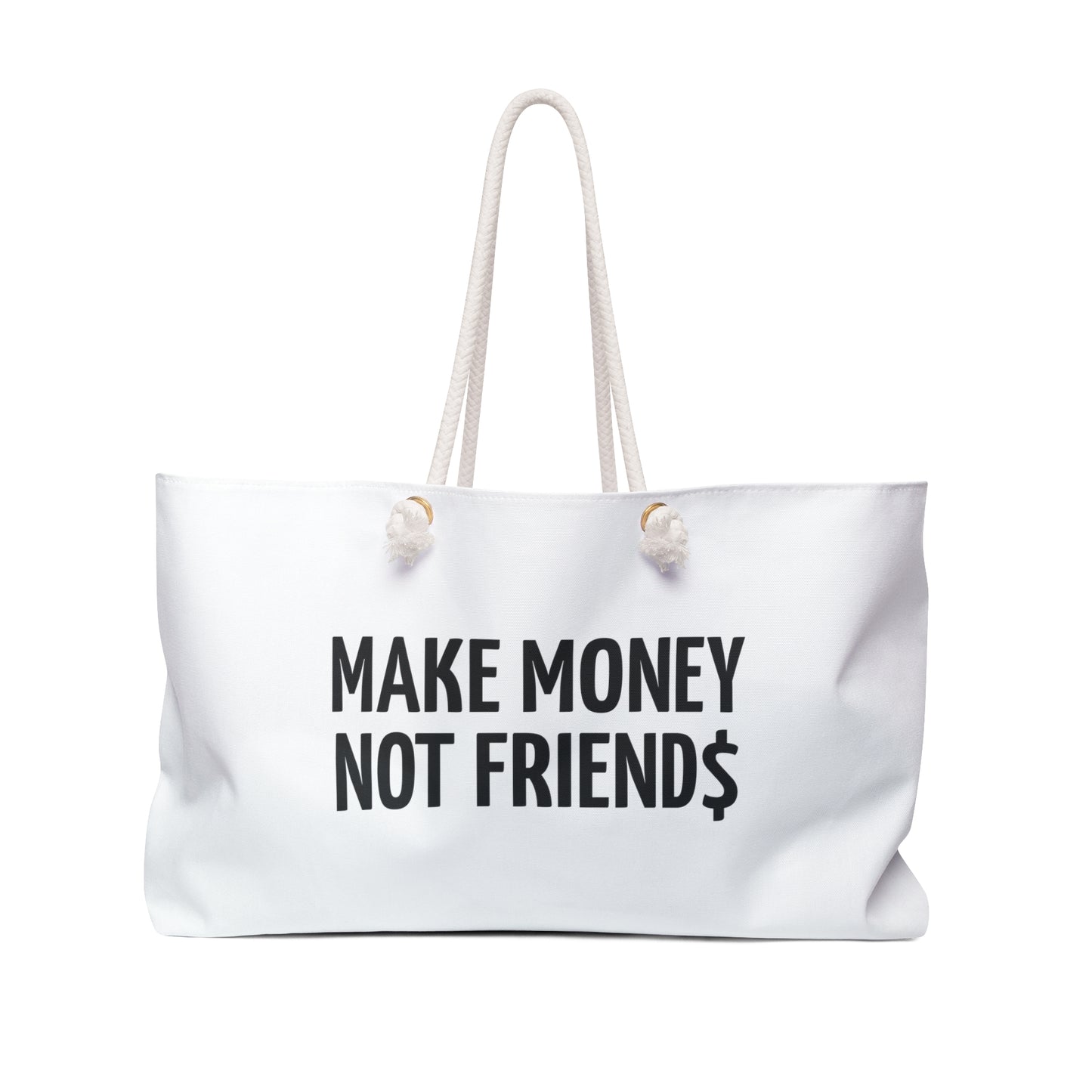 Make Money Not Friend$ Weekender Bag - BWL.Breitseite