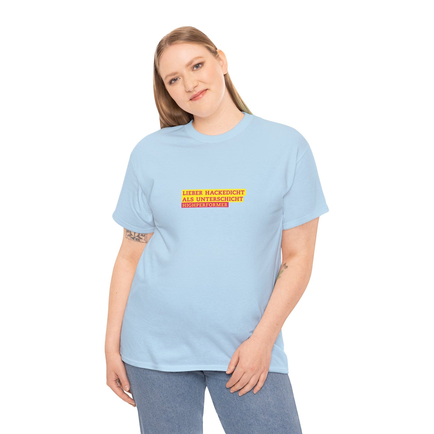 Lieber Hackedicht als Unterschicht | Highperformer Shirt