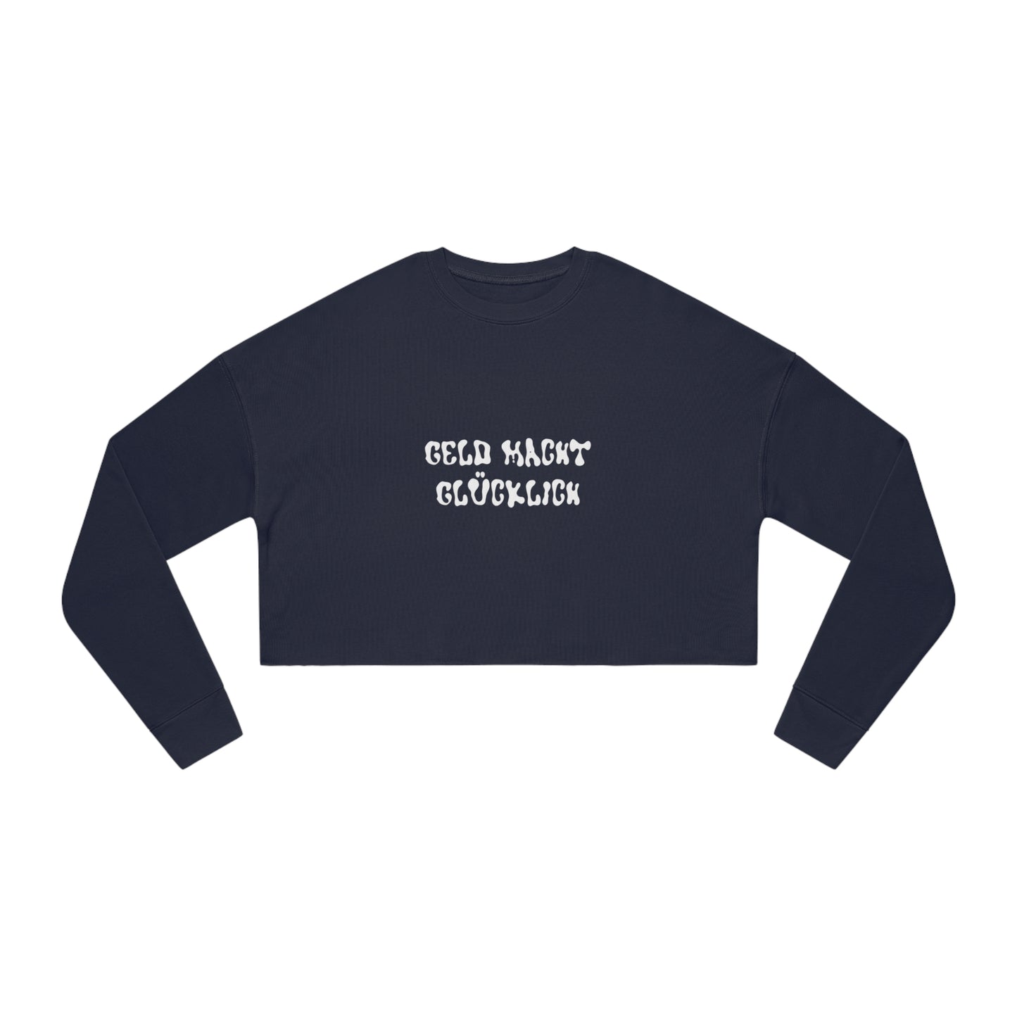 Geld macht glücklich | Women's Cropped Sweatshirt - BWL.Breitseite