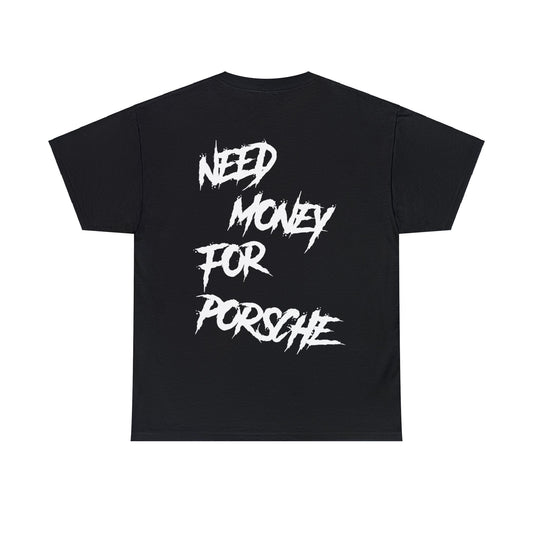 Need Money For Porsche Part 2 | Highperformer Shirt
