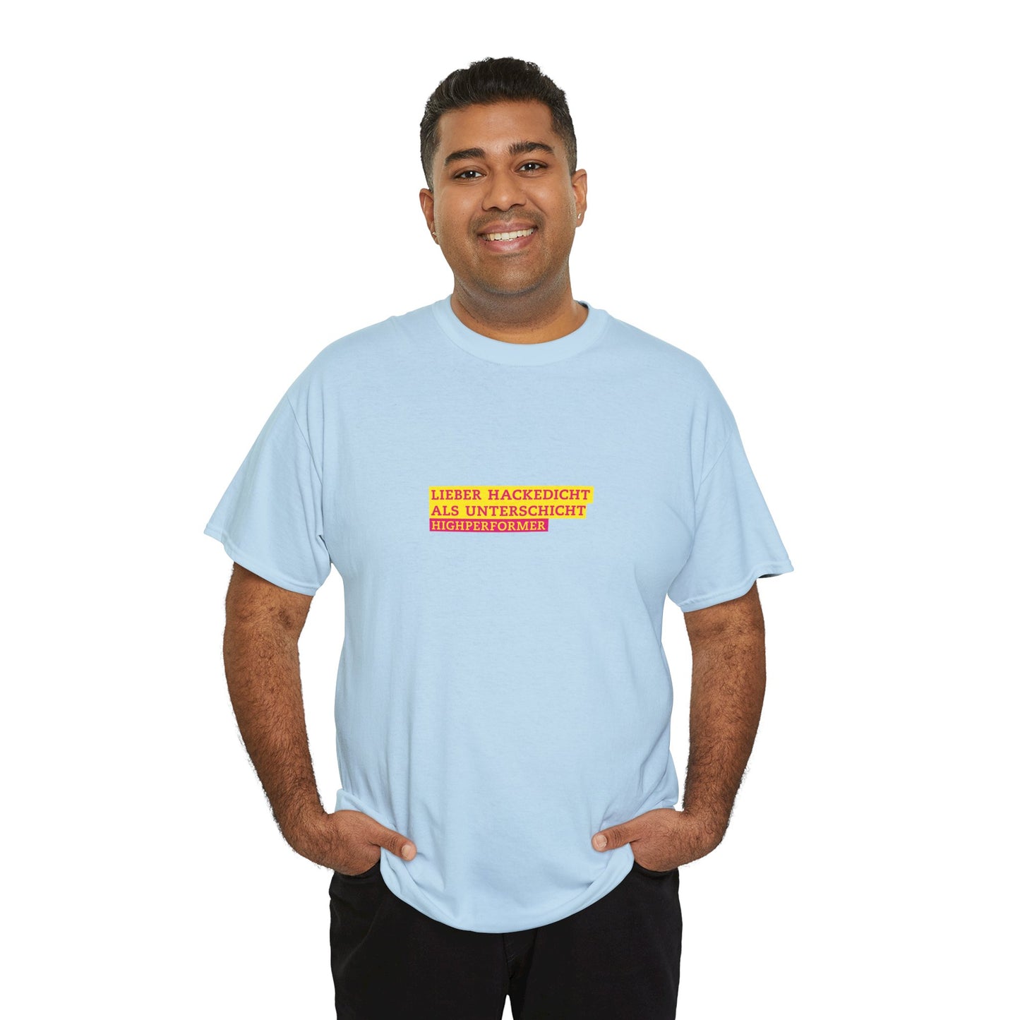 Lieber Hackedicht als Unterschicht | Highperformer Shirt