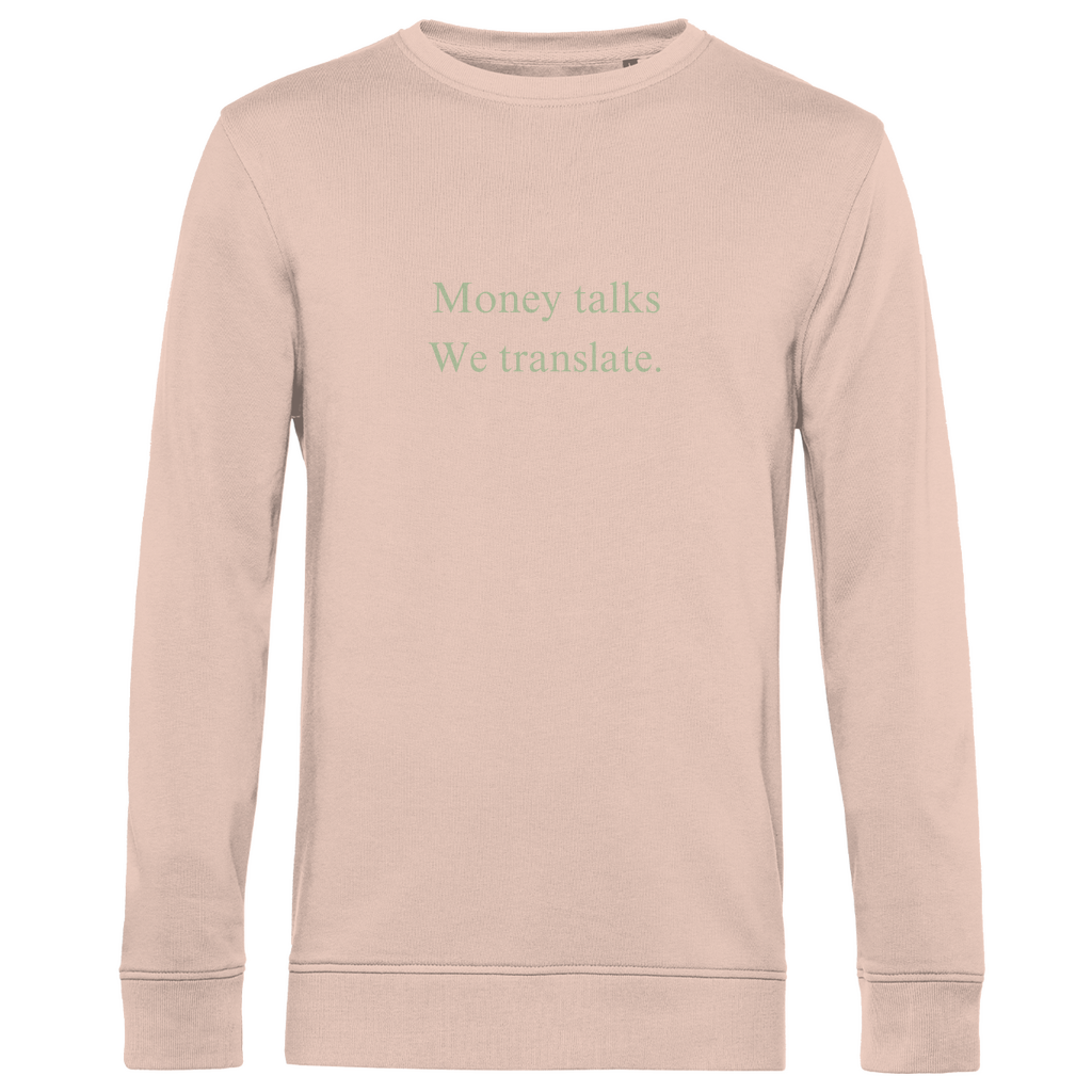 Herren Premium Bio Sweatshirt Money talks We translate.