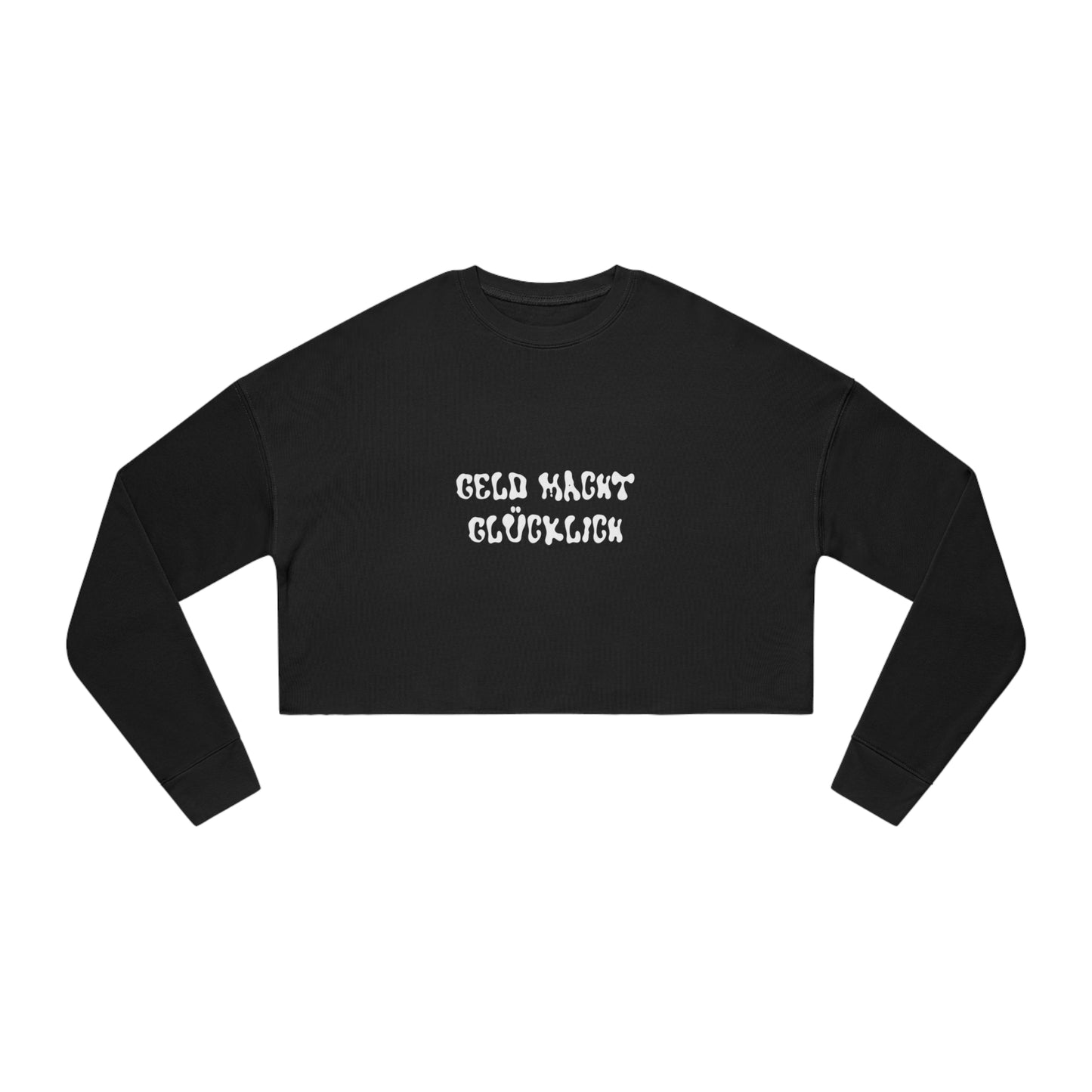 Geld macht glücklich | Women's Cropped Sweatshirt - BWL.Breitseite