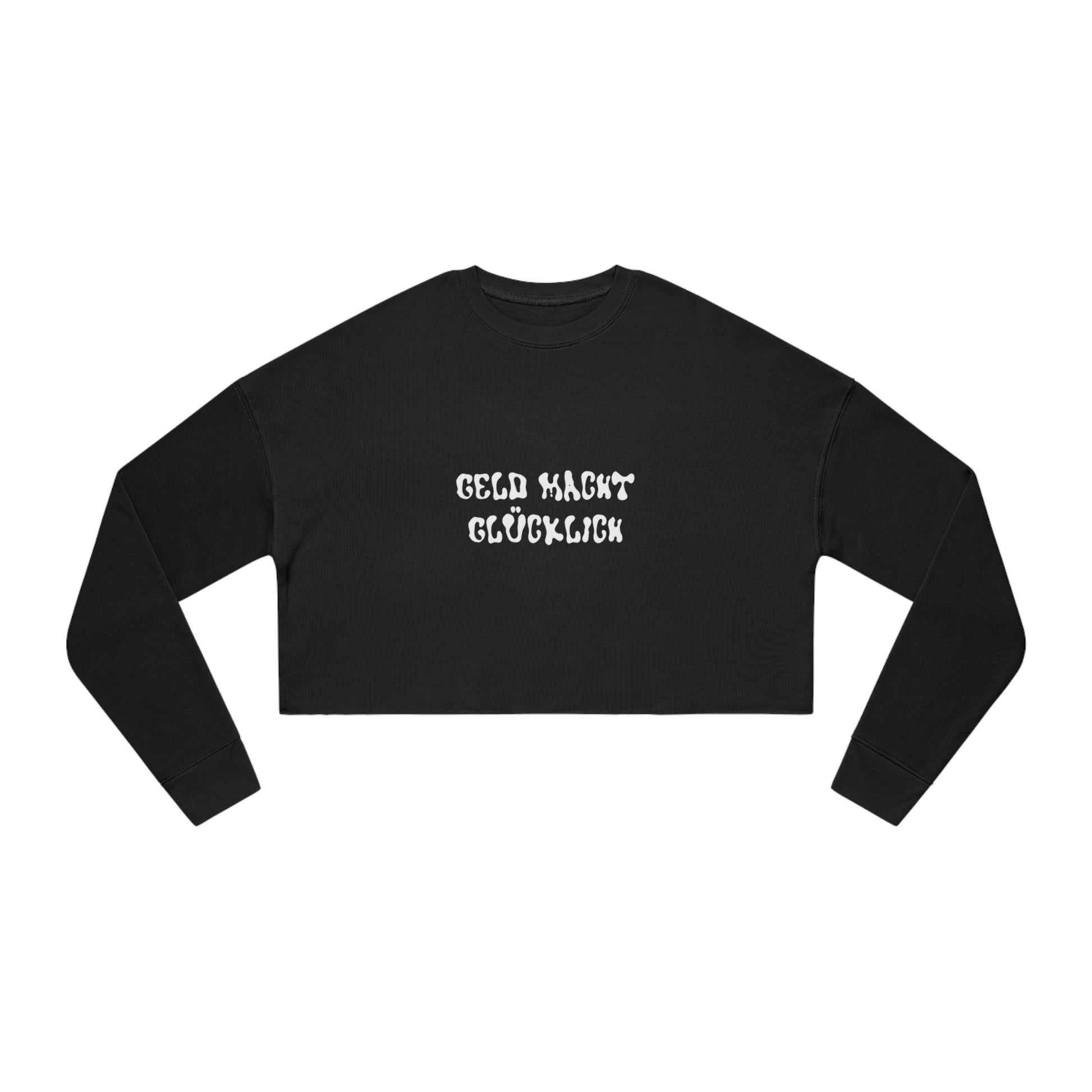 Geld macht glücklich | Women's Cropped Sweatshirt - BWL.Breitseite