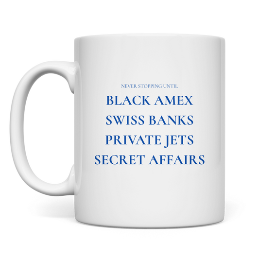 Tasse Never Stopping Until...