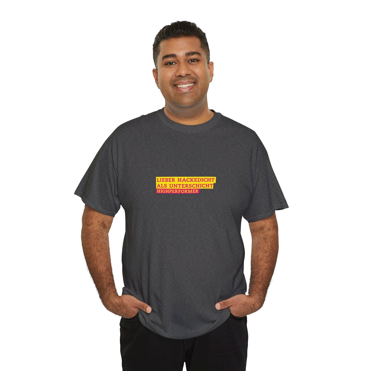 Lieber Hackedicht als Unterschicht | Highperformer Shirt