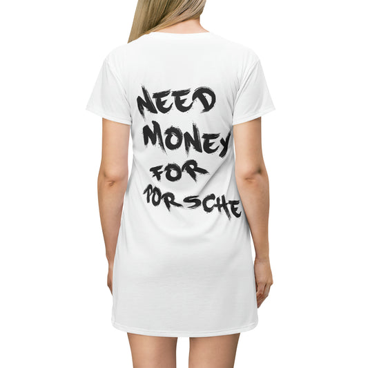 Need Money For Porsche | T-Shirt Dress (AOP)