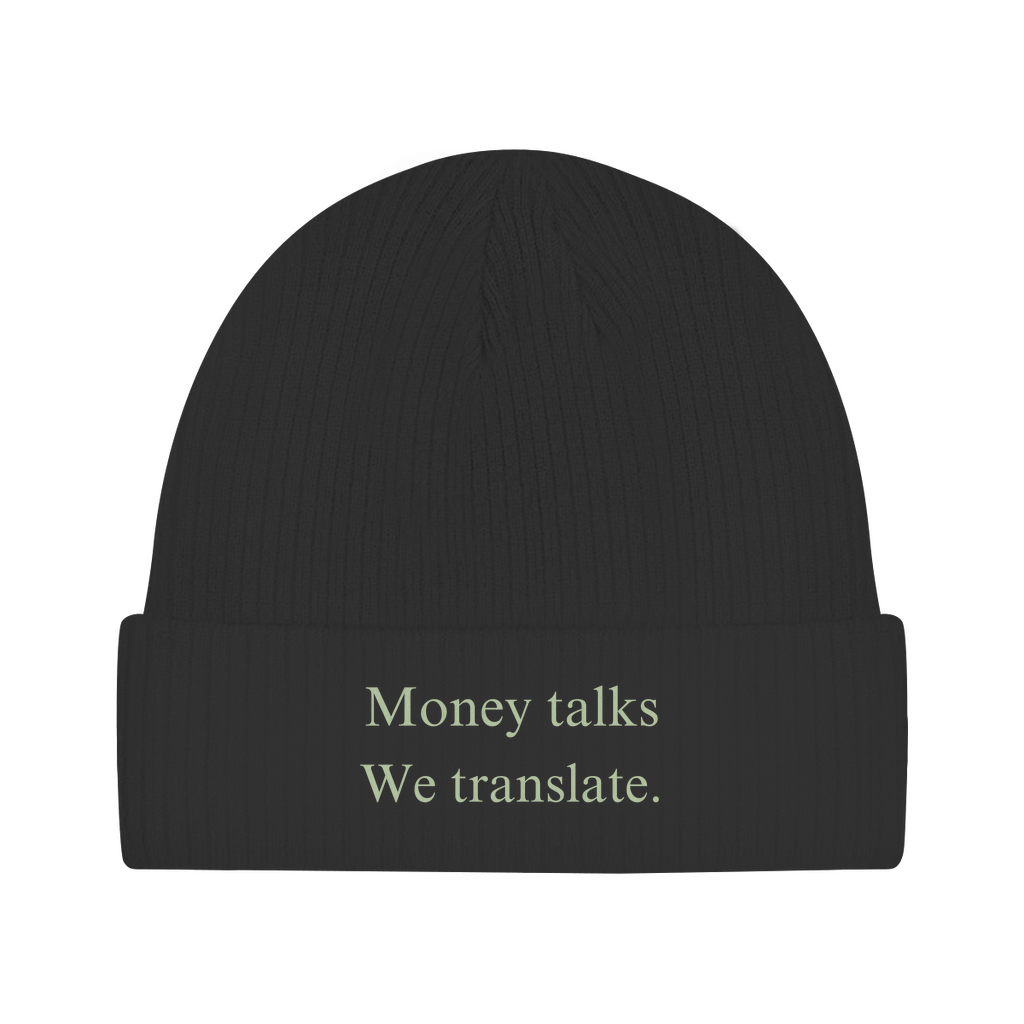 Beanie Money talks We translate.