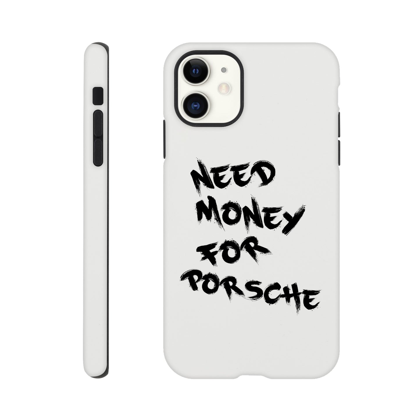 Need Money For Porsche | Handyhülle