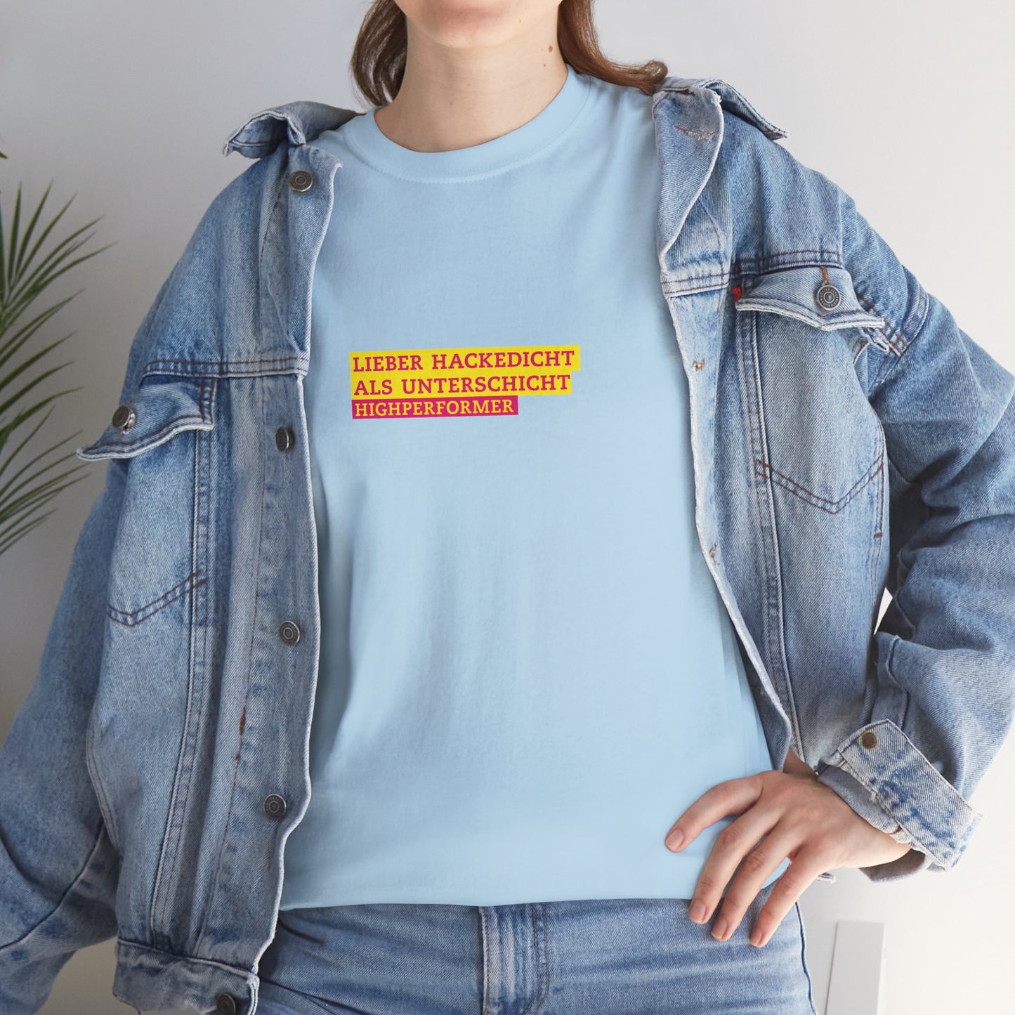 Lieber Hackedicht als Unterschicht | Highperformer Shirt